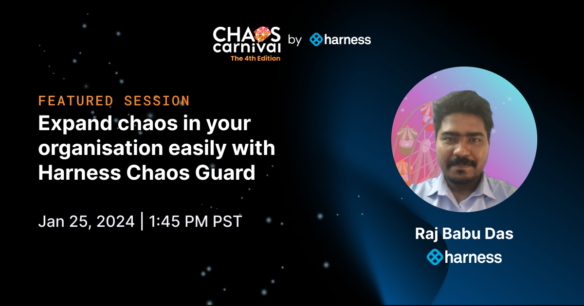 Expand chaos in your organisation easily with Harness Chaos Guard